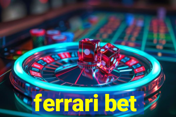 ferrari bet